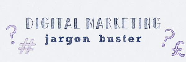 digital marketing jargon buster